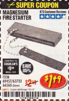 Harbor Freight Coupon MAGNESIUM FIRE STARTER Lot No. 69457/63733/66560 Expired: 7/31/19 - $1.49