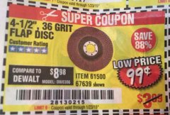 Harbor Freight Coupon 4-1/2", 36 GRIT FLAP DISC Lot No. 61500/67639 Expired: 1/23/19 - $0.99