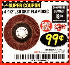 Harbor Freight Coupon 4-1/2", 36 GRIT FLAP DISC Lot No. 61500/67639 Expired: 3/31/19 - $0.99