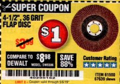 Harbor Freight Coupon 4-1/2", 36 GRIT FLAP DISC Lot No. 61500/67639 Expired: 5/6/19 - $1