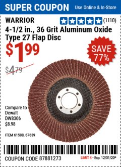 Harbor Freight Coupon 4-1/2", 36 GRIT FLAP DISC Lot No. 61500/67639 Expired: 12/31/20 - $1.99