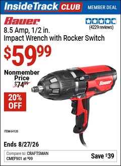 Harbor Freight ITC Coupon BAUER 8.5 AMP, 1/2 IN. IMPACT WRENCH WITH ROCKER SWITCH Lot No. 64120 Valid Thru: 8/27/26 - $59.99