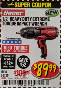 Harbor Freight Coupon BAUER 8.5 AMP, 1/2 IN. IMPACT WRENCH WITH ROCKER SWITCH Lot No. 64120 Expired: 6/30/19 - $89.99