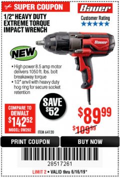 Harbor Freight Coupon BAUER 8.5 AMP, 1/2 IN. IMPACT WRENCH WITH ROCKER SWITCH Lot No. 64120 Expired: 6/16/19 - $89.99
