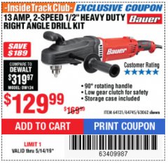 Harbor Freight ITC Coupon 13 AMP, 2-SPEED 1/2" HEAVY DUTY RIGHT ANGLE DRILL KIT Lot No. 64121/64745/63062 Expired: 5/14/19 - $129.99