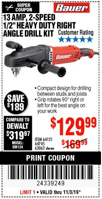 Harbor Freight Coupon 13 AMP, 2-SPEED 1/2" HEAVY DUTY RIGHT ANGLE DRILL KIT Lot No. 64121/64745/63062 Expired: 11/3/19 - $129.99