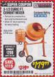 Harbor Freight Coupon 3-1/2 CUBIC FT. CEMENT MIXER Lot No. 67536/61932 Expired: 3/31/18 - $179.99