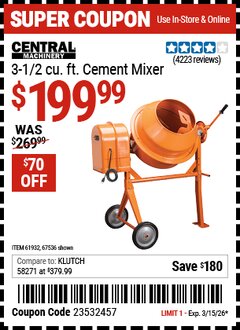 Harbor Freight Coupon CENTRAL MACHINERY 3-1/2 CU. FT. CEMENT MIXER Lot No. 67536/61932 Expired: 3/15/26 - $199.99