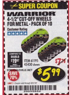 Harbor Freight Coupon WARRIOR 4-1/2" CUT-OFF WHEELS FOR METAL - PACK OF 10 Lot No. 61195/45430 Expired: 8/31/18 - $5.99