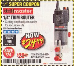 Harbor Freight Coupon 1/4” TRIM ROUTER Lot No. 61626/62659/44914 Expired: 11/30/19 - $0