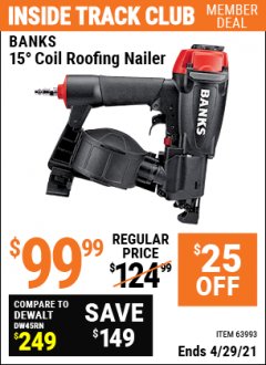 Harbor Freight ITC Coupon BANKS 15DEG. COIL ROOFING NAILER Lot No. 63993 Expired: 4/29/21 - $99.99