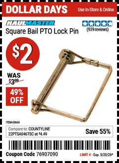 Harbor Freight Coupon HAUL-MASTER SQUARE BAIL PTO LOCK PIN Lot No. 60660 Valid Thru: 5/20/26 - $2