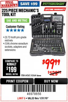 Harbor Freight Coupon 225 PIECE MECHANIC'S TOOL KIT Lot No. 64367/62664 Expired: 1/31/19 - $99.99