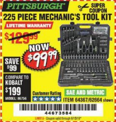 Harbor Freight Coupon 225 PIECE MECHANIC'S TOOL KIT Lot No. 64367/62664 Expired: 6/15/19 - $99.99