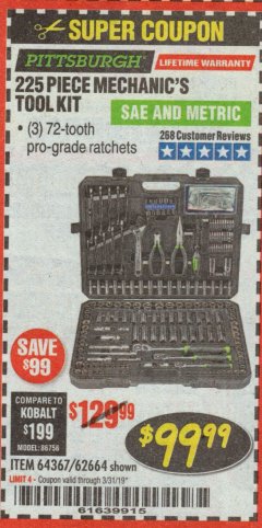 Harbor Freight Coupon 225 PIECE MECHANIC'S TOOL KIT Lot No. 64367/62664 Expired: 3/31/19 - $99.99