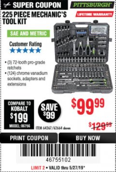 Harbor Freight Coupon 225 PIECE MECHANIC'S TOOL KIT Lot No. 64367/62664 Expired: 5/31/19 - $99.99