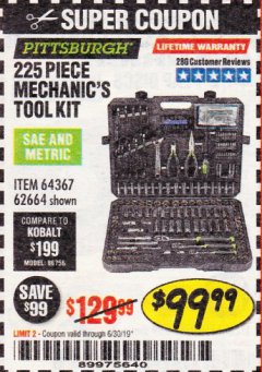 Harbor Freight Coupon 225 PIECE MECHANIC'S TOOL KIT Lot No. 64367/62664 Expired: 6/30/19 - $99.99