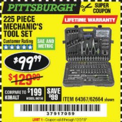 Harbor Freight Coupon 225 PIECE MECHANIC'S TOOL KIT Lot No. 64367/62664 Expired: 12/2/19 - $99.99