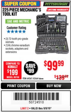 Harbor Freight Coupon 225 PIECE MECHANIC'S TOOL KIT Lot No. 64367/62664 Expired: 9/9/19 - $99.99