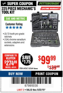 Harbor Freight Coupon 225 PIECE MECHANIC'S TOOL KIT Lot No. 64367/62664 Expired: 9/22/19 - $99.99