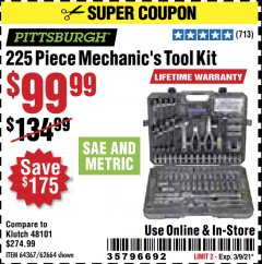 Harbor Freight Coupon 225 PIECE MECHANIC'S TOOL KIT Lot No. 64367/62664 Expired: 3/9/21 - $99.99