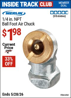 Harbor Freight Coupon MERLIN 1/4 IN. NPT BALL FOOT AIR CHUCK Lot No. 63565 Valid: 12/31/69 - 5/28/26 - $1.98