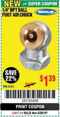 Harbor Freight Coupon MERLIN 1/4 IN. NPT BALL FOOT AIR CHUCK Lot No. 63565 Expired: 9/30/18 - $1.39