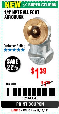 Harbor Freight Coupon 1/4" NPT BALL FOOT AIR CHUCK Lot No. 63565 Expired: 10/14/18 - $1.39