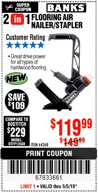 Harbor Freight Coupon BANKS 2-IN-1 FLOORING AIR NAILER/STAPLER Lot No. 64268 Expired: 5/5/19 - $119.99