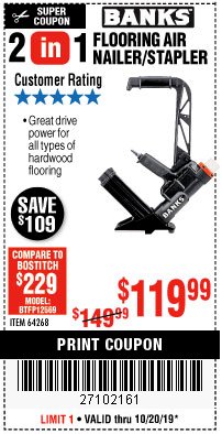 Harbor Freight Coupon BANKS 2-IN-1 FLOORING AIR NAILER/STAPLER Lot No. 64268 Expired: 10/20/19 - $119.99