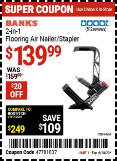 Harbor Freight Coupon BANKS 2-IN-1 FLOORING AIR NAILER/STAPLER Lot No. 64268 Expired: 6/18/23 - $139.99