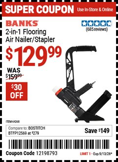 Harbor Freight Coupon BANKS 2-IN-1 FLOORING AIR NAILER/STAPLER Lot No. 64268 Valid Thru: 9/13/26 - $129.99