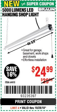 Harbor Freight Coupon BRAUN 5000 LUMENS LED HANGING SHOP LIGHT Lot No. 64410 Expired: 10/28/18 - $24.99
