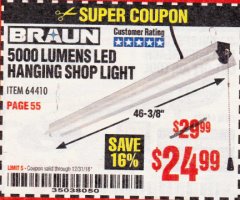 Harbor Freight Coupon BRAUN 5000 LUMENS LED HANGING SHOP LIGHT Lot No. 64410 Expired: 12/31/18 - $24.99