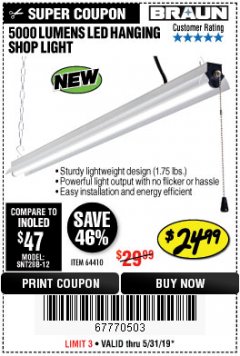 Harbor Freight Coupon BRAUN 5000 LUMENS LED HANGING SHOP LIGHT Lot No. 64410 Expired: 5/31/19 - $24.99