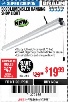 Harbor Freight Coupon BRAUN 5000 LUMENS LED HANGING SHOP LIGHT Lot No. 64410 Expired: 5/26/19 - $19.99