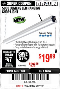 Harbor Freight Coupon BRAUN 5000 LUMENS LED HANGING SHOP LIGHT Lot No. 64410 Expired: 5/27/19 - $19.99