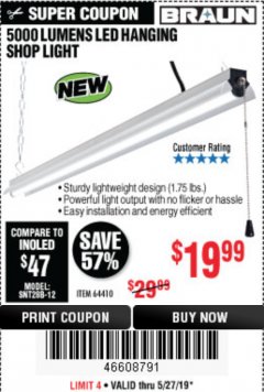 Harbor Freight Coupon BRAUN 5000 LUMENS LED HANGING SHOP LIGHT Lot No. 64410 Expired: 5/31/19 - $19.99
