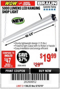 Harbor Freight Coupon BRAUN 5000 LUMENS LED HANGING SHOP LIGHT Lot No. 64410 Expired: 6/16/19 - $19.99