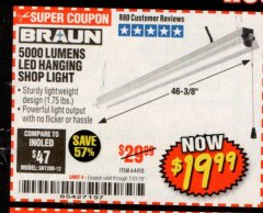 Harbor Freight Coupon BRAUN 5000 LUMENS LED HANGING SHOP LIGHT Lot No. 64410 Expired: 7/31/19 - $19.99