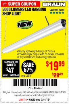 Harbor Freight Coupon BRAUN 5000 LUMENS LED HANGING SHOP LIGHT Lot No. 64410 Expired: 7/14/19 - $19.99