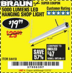 Harbor Freight Coupon BRAUN 5000 LUMENS LED HANGING SHOP LIGHT Lot No. 64410 Expired: 12/2/19 - $19.99