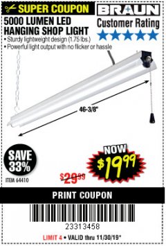 Harbor Freight Coupon BRAUN 5000 LUMENS LED HANGING SHOP LIGHT Lot No. 64410 Expired: 11/30/19 - $19.99