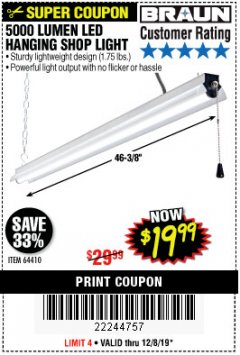 Harbor Freight Coupon BRAUN 5000 LUMENS LED HANGING SHOP LIGHT Lot No. 64410 Expired: 12/8/19 - $19.99