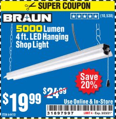 Harbor Freight Coupon BRAUN 5000 LUMENS LED HANGING SHOP LIGHT Lot No. 64410 Expired: 3/23/21 - $19.99