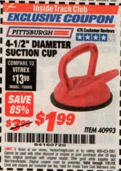 Harbor Freight ITC Coupon 4-1/2" DIAMETER SUCTION CUP Lot No. 40993 Expired: 7/31/19 - $1.99