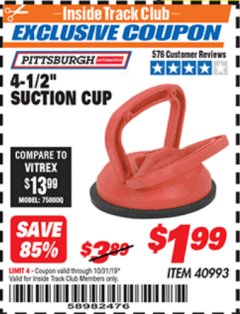 Harbor Freight ITC Coupon 4-1/2" DIAMETER SUCTION CUP Lot No. 40993 Expired: 10/31/19 - $1.99
