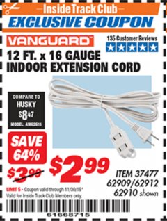 Harbor Freight ITC Coupon VANGUARD 12' X 16 GAUGE INDOOR EXTENSION CORD Lot No. 37477/62909/62912/62910 Expired: 11/30/19 - $2.99