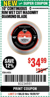 Harbor Freight Coupon DIAMONDBACK 10" CONTINUOUS RIM WET CUT MASONRY DIAMOND BLADE Lot No. 64026 Expired: 10/28/18 - $34.99
