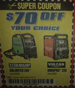 Harbor Freight Coupon TITANIUM UNLIMITED 200 PROFESSIONAL MULTIPROCESS WELDER Lot No. 57862/64806 Expired: 11/30/19 - $0